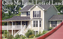 Welcome to Give Me Land, Lots of Land!